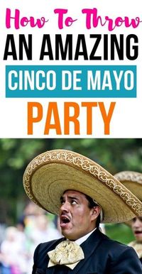 Kuinka järjestää upeat Cinco de Mayo -juhlat
