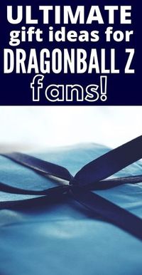 20 nápadov na darčeky Dragon Ball Z