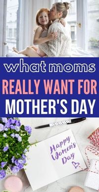 Lo que las mamás realmente quieren para el Día de la Madre