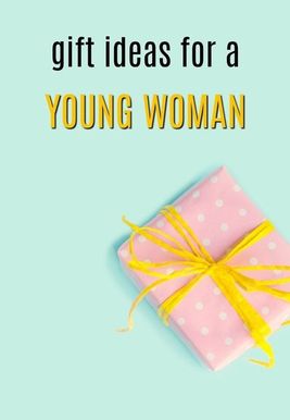 20 ιδέες για δώρα για μια νεαρή γυναίκα